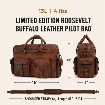 The Limited Edition Roosevelt Buffalo Leather Pilot Bag is a full-grain water buffalo leather bag built for travel and everyday carry.
Specifications
Exterior dimensions: 16 inches long, 5 inches wide, 10 inches high. Laptop sleeve dimensions: 13.5 inches long, 8 inches wide. Laptop compatibility: fits most 15-inch laptops. Shoulder strap length: 61 inches fully extended, 48 inches at shortest setting. Total weight: 4 pounds 15 ounces (4.94 lbs / 2.24 kg). Material: full-grain water buffalo leather. Linin